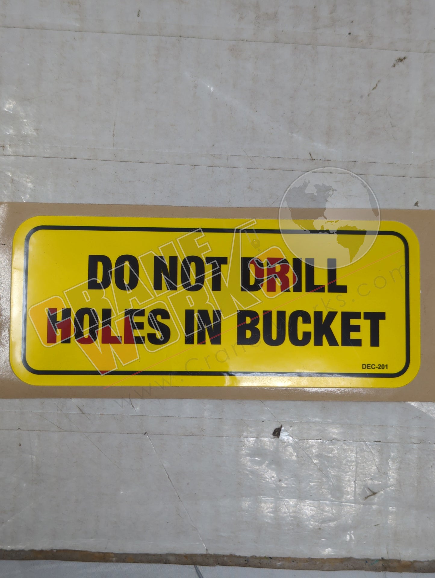 DEC-201 | New Do Not Drill Holes In Bucket