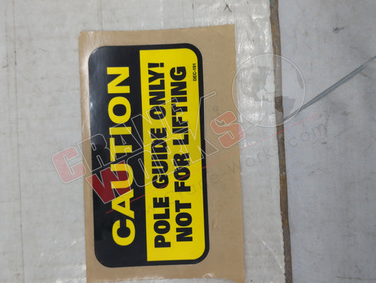 DEC-191 | New Caution Pole Guide Only Not For Lifting