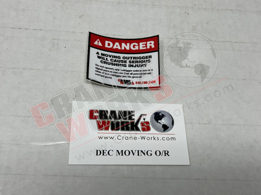 Picture of DEC MOVING O/R NEW DECAL: DANGER MOVING OUTRIGGER